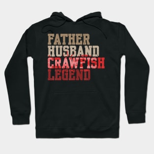 Father Husband Crawfish Legend Crawdad Father Hoodie